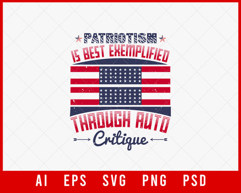 Patriotism Is Best Exemplified Through Auto-Critique Patriotic Editable T-shirt Design Instant Download File