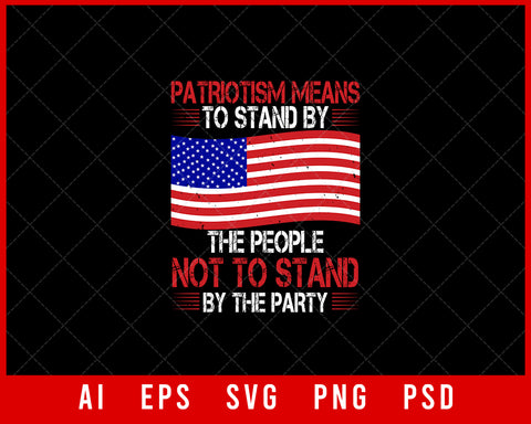 Patriotism Means to Stand by The People Memorial Day Editable T-shirt Design Digital Download File