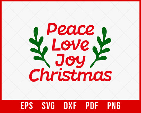 Peace Love Joy Christmas Funny Winter SVG Cutting File Digital Download