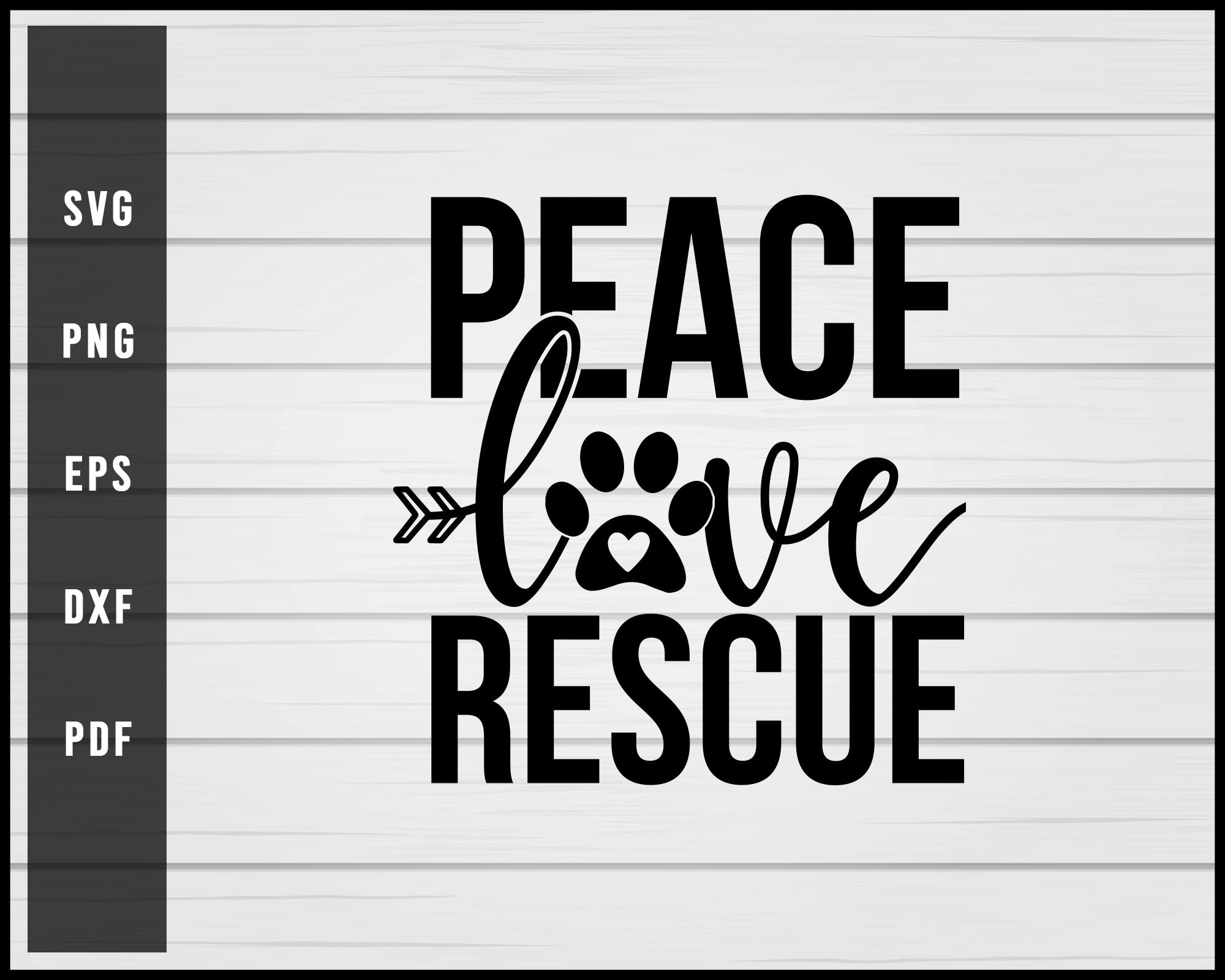 Peace Love Rescue Dog svg png Silhouette Designs For Cricut And Printable Files