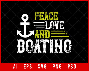 Peace Love and Boating Editable T-shirt Design Digital Download File 