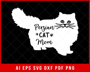 Persian Cat Mom Fur Mama Cute Kitten Silhouette SVG Cutting File Digital Download