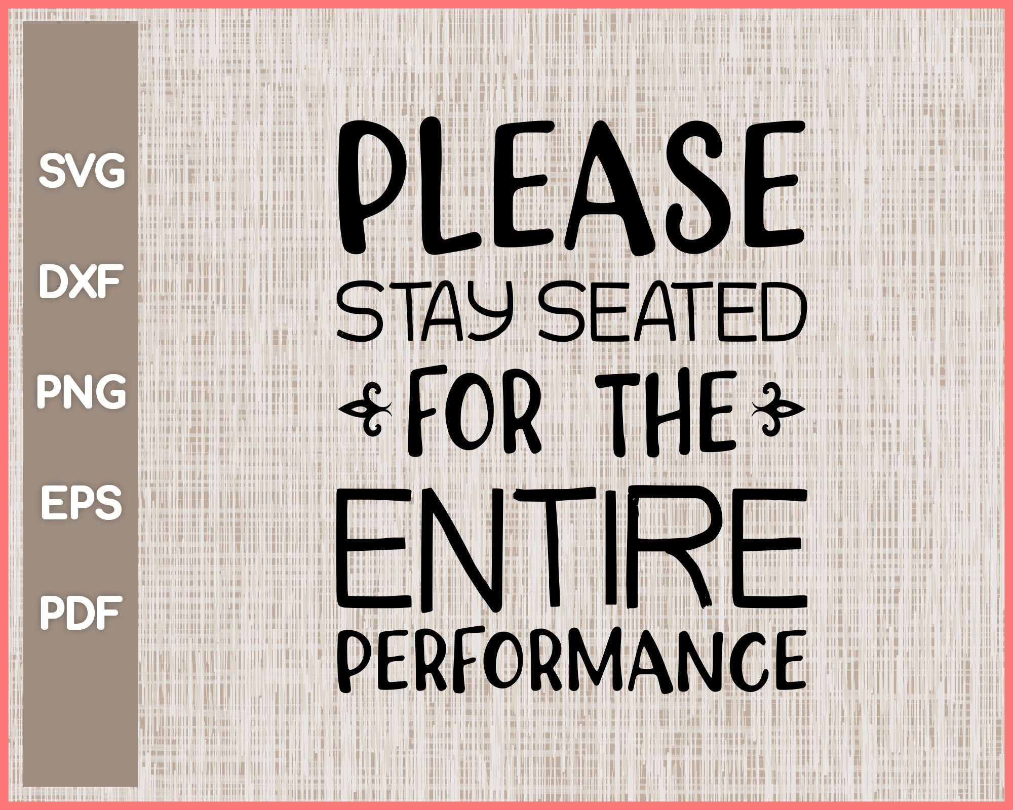 Please Stay Seated Funny Bathroom Sign Cut File For Cricut svg, png, Silhouette Printable Files