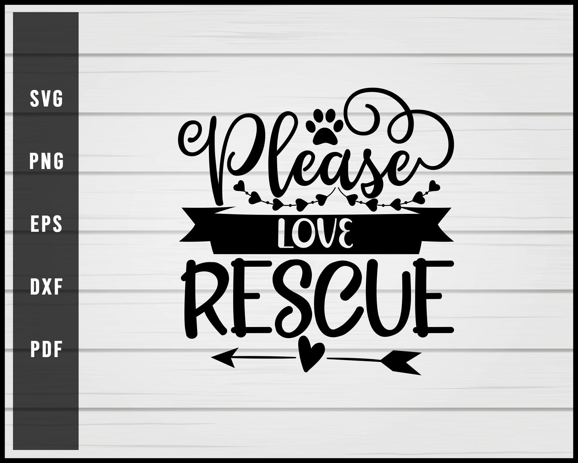 Please love rescue Dog svg png eps Silhouette Designs For Cricut And Printable Files