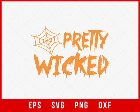 Pretty Wicked Funny Halloween SVG Cutting File Digital Download