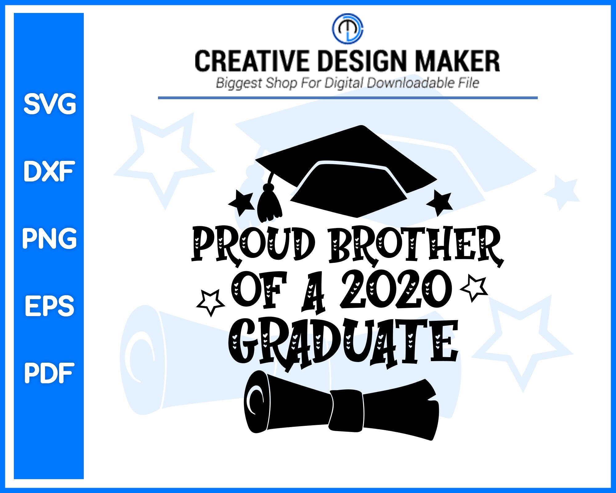 Proud Brother Of A 2020 Graduate svg For Cricut Silhouette And eps png Printable Artworks