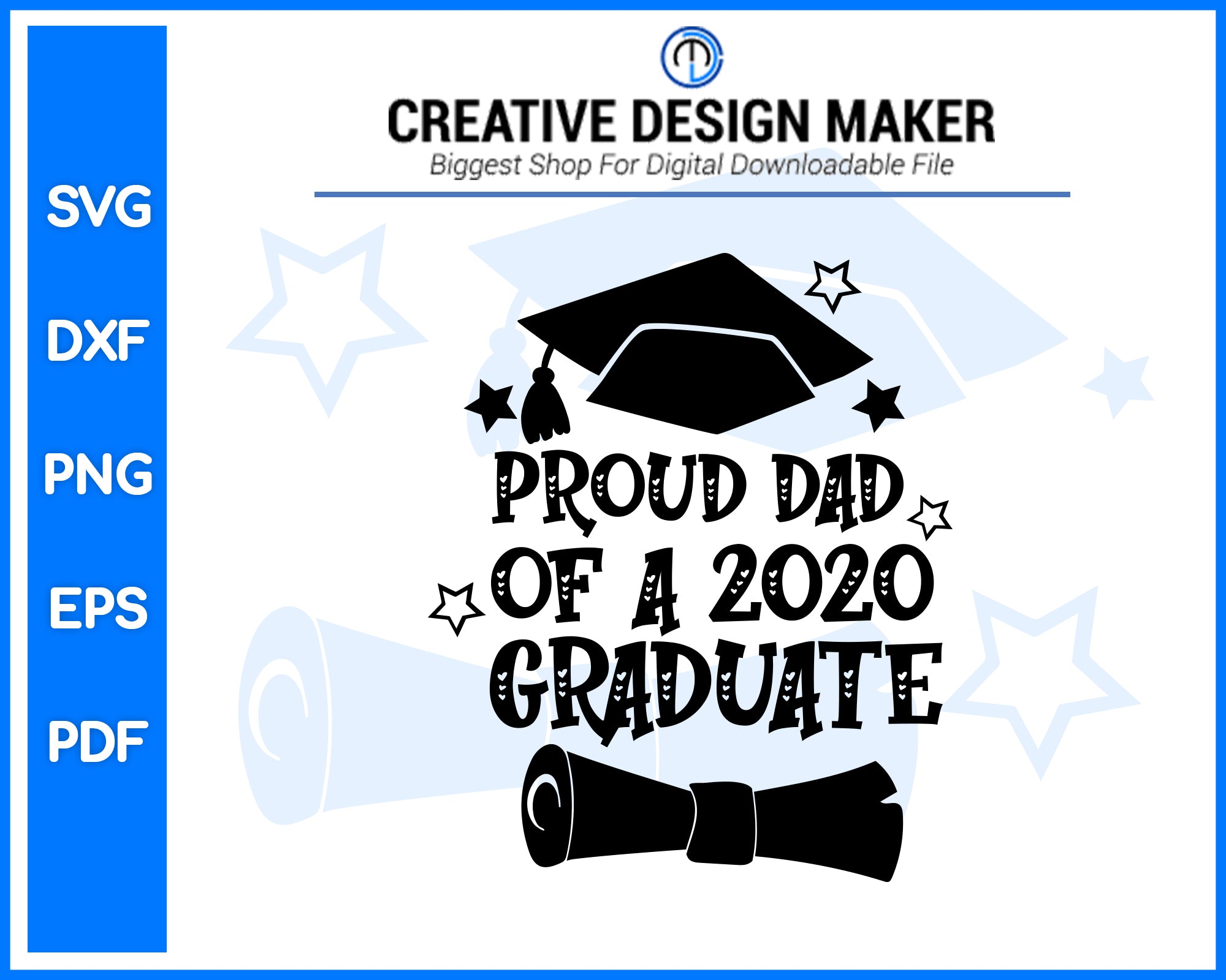 Proud Dad Of A 2020 Graduate svg For Cricut Silhouette And eps png Printable Artworks