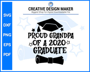 Proud Grandpa Of A 2020 Graduate svg For Cricut Silhouette And eps png Printable Artworks