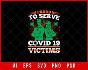 Proud to Serve Covid_19 Victims Editable T-shirt Design Digital Download File 