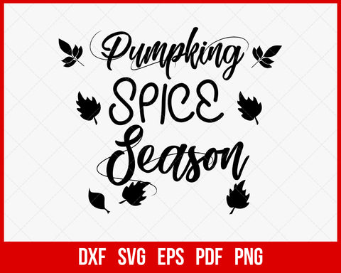 Pumpkin Spice Season Funny Halloween SVG Cutting File Digital Download