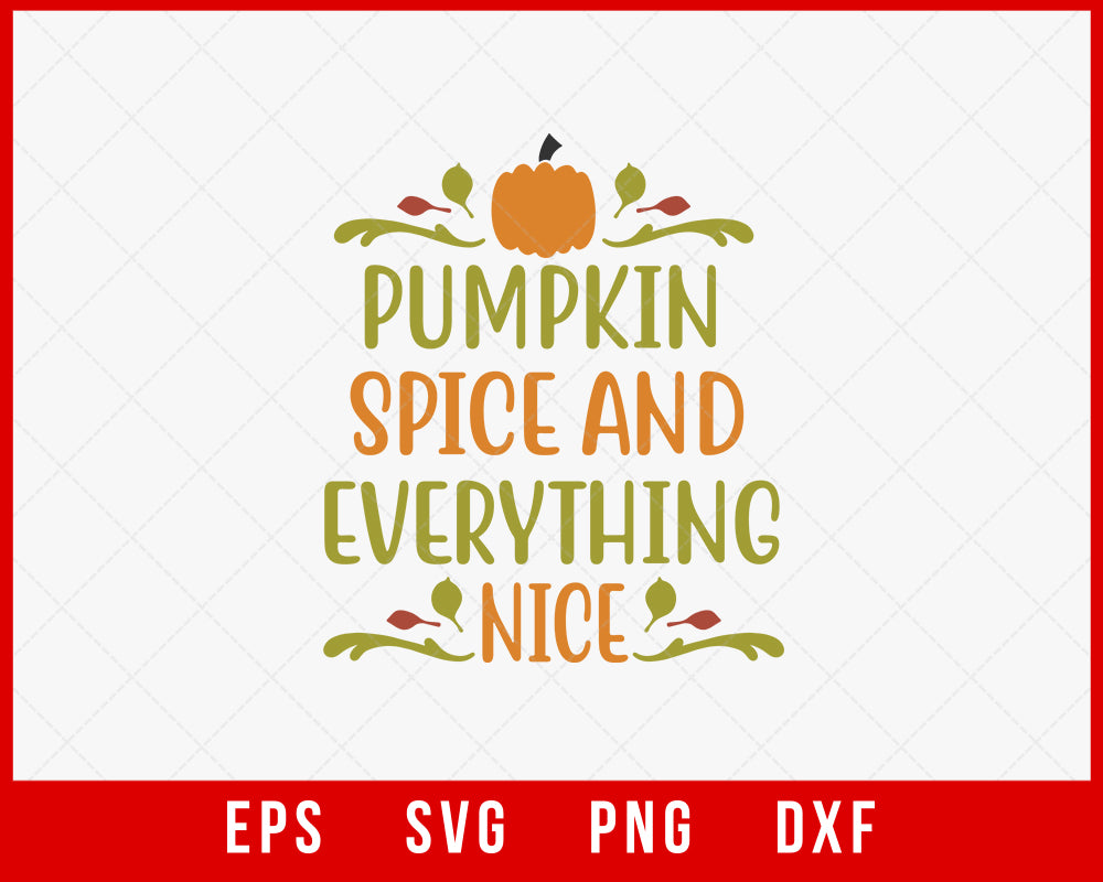 Pumpkin Spice and Everything Nice Funny Halloween SVG Cutting File Digital Download