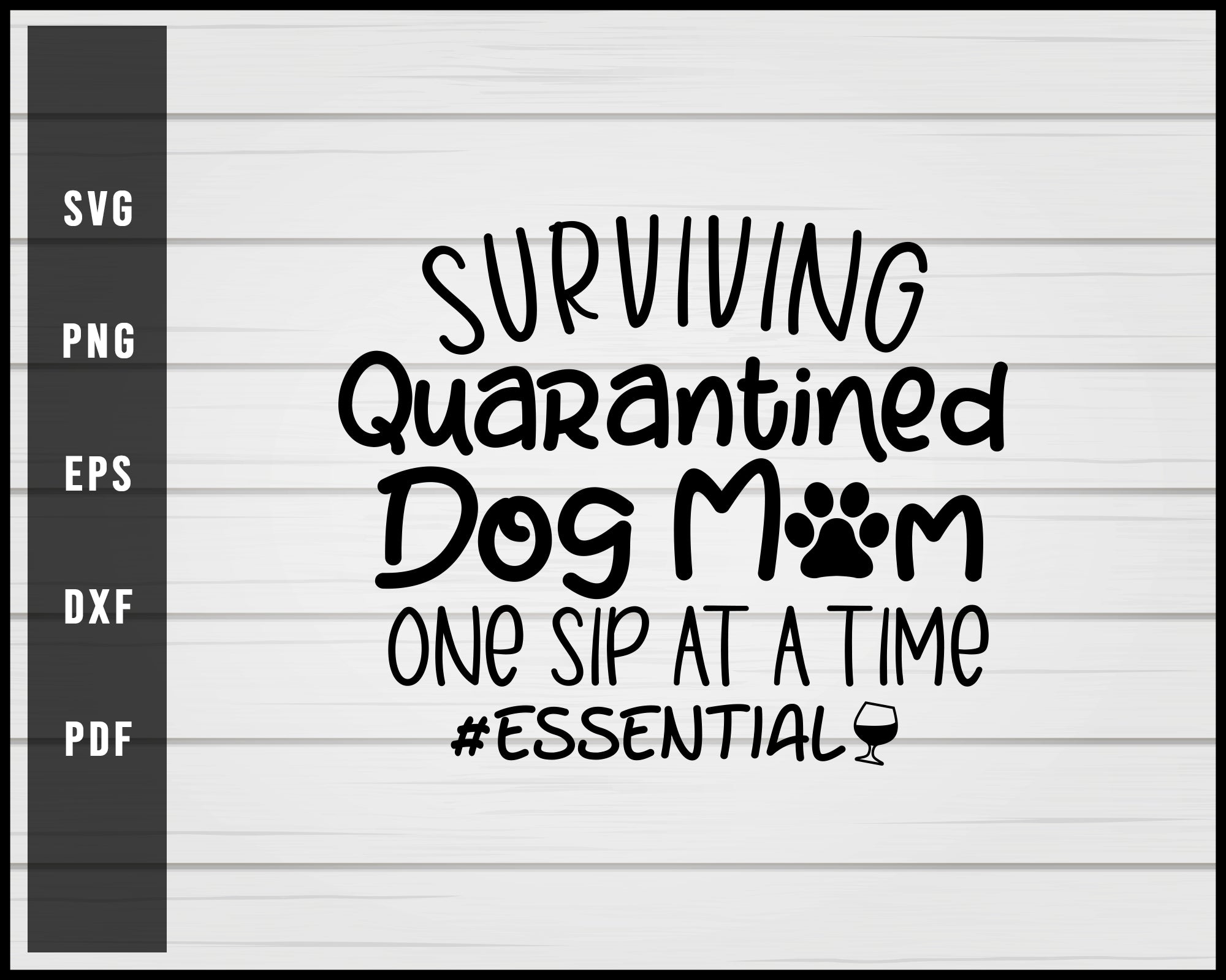Quarantined Dog Mom svg png eps Silhouette Designs For Cricut And Printable Files