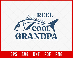 Reel Cool Grandpa Funny Fishing T-shirt Design SVG Cutting File Digital Download