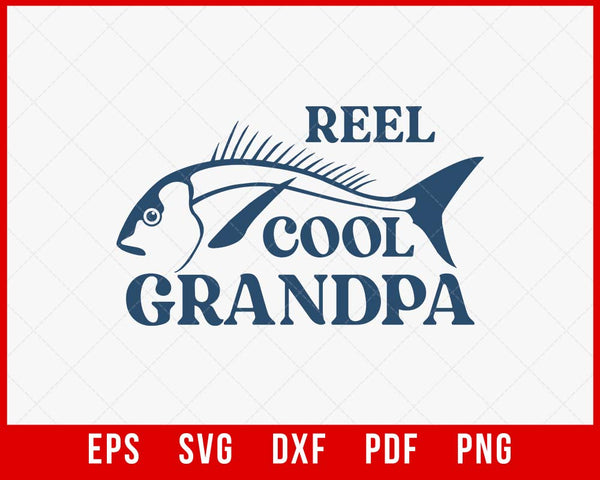 Reel Cool Grandpa Fish Fisherman Fishing Sayings Fisher Tall T