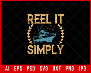 Reel It Simply Funny Fishing Editable T-shirt Design Digital Download File