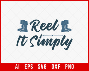 Reel It Simply Funny Fishing T-shirt Design Digital Download File