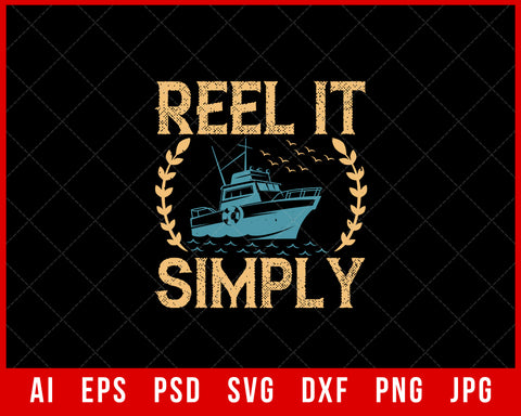 Reel It Simply Funny Fishing Editable T-shirt Design Digital Download File