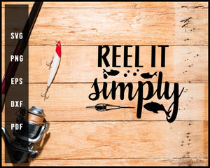 Reel It Simply svg png Silhouette Designs For Cricut And Printable Files