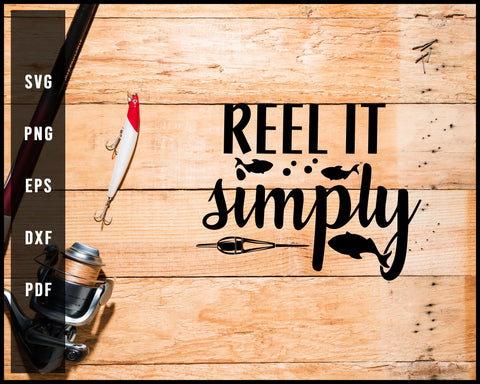 Reel It Simply svg png Silhouette Designs For Cricut And Printable Files