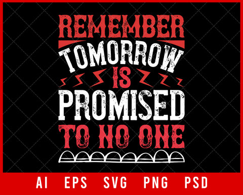 Remember Tomorrow Is Promised to No One Sports NFL Lovers T-shirt Design Digital Download File