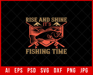 Rise and Shine It’s Fishing Time Funny Editable T-Shirt Design Digital Download File