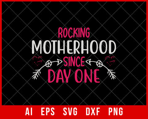 Rocking Motherhood since Day One Mother’s Day SVG Cut File for Cricut Silhouette Digital Download