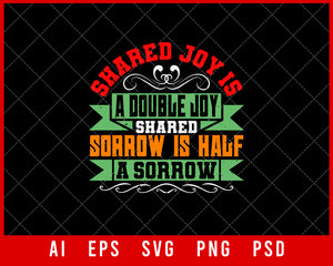 Shared Joy is a Double Joy Shared Sorrow is Half a Sorrow Best Friend Gift Editable T-shirt Design Ideas Digital Download File