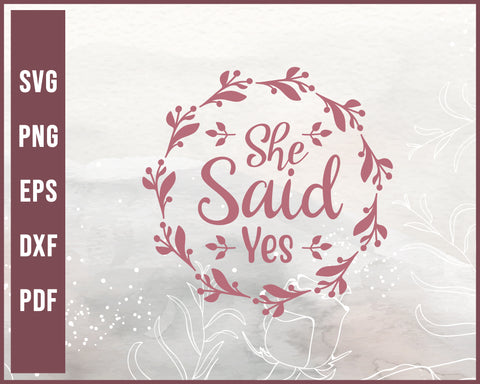 Said She Yes Wedding svg