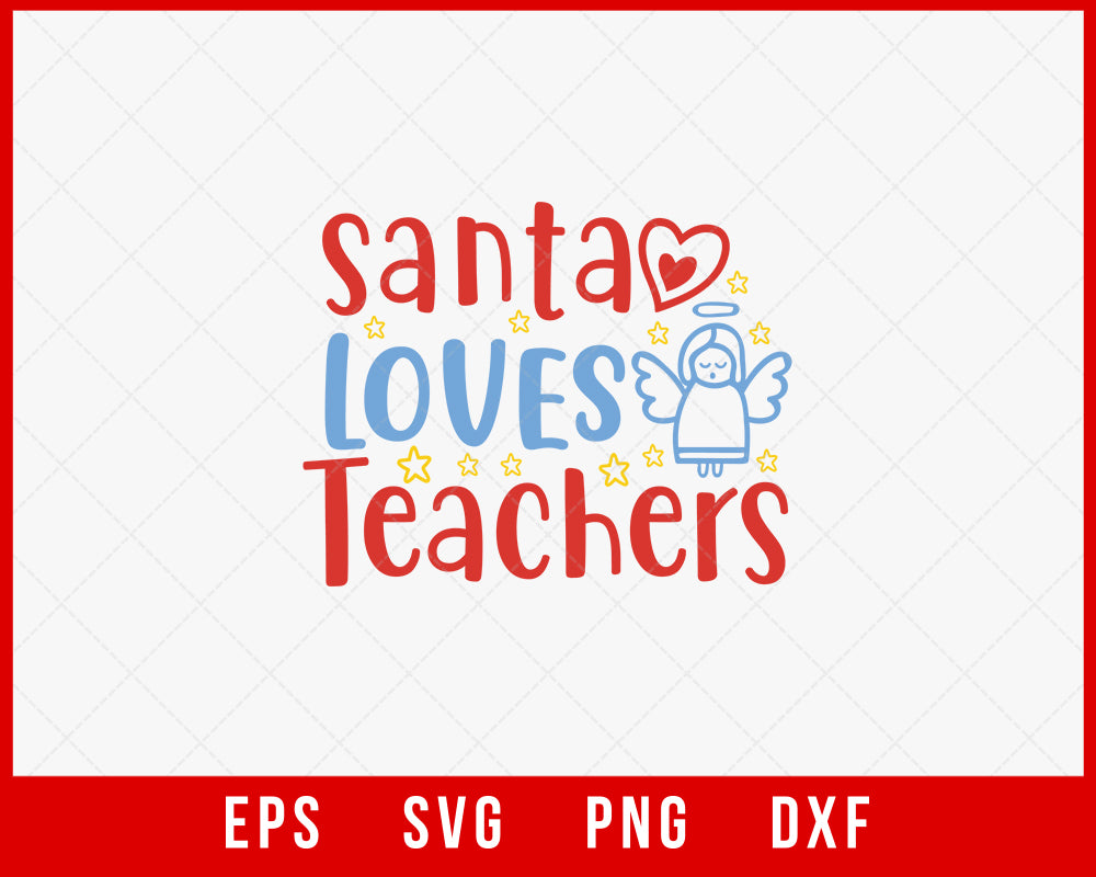 Santa Loves Teachers Merry Christmas Holiday SVG Cut File for Cricut and Silhouette