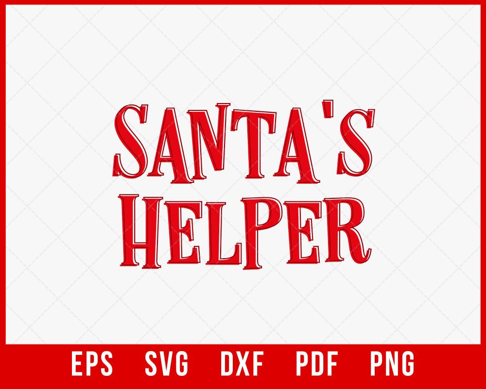 Santa's Helper Funny Christmas Cricut or Silhouette SVG Cutting File Digital Download