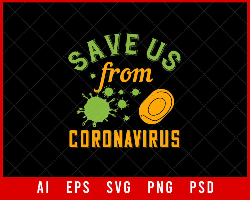 Save Us from Coronavirus Editable T-shirt Design Digital Download File 