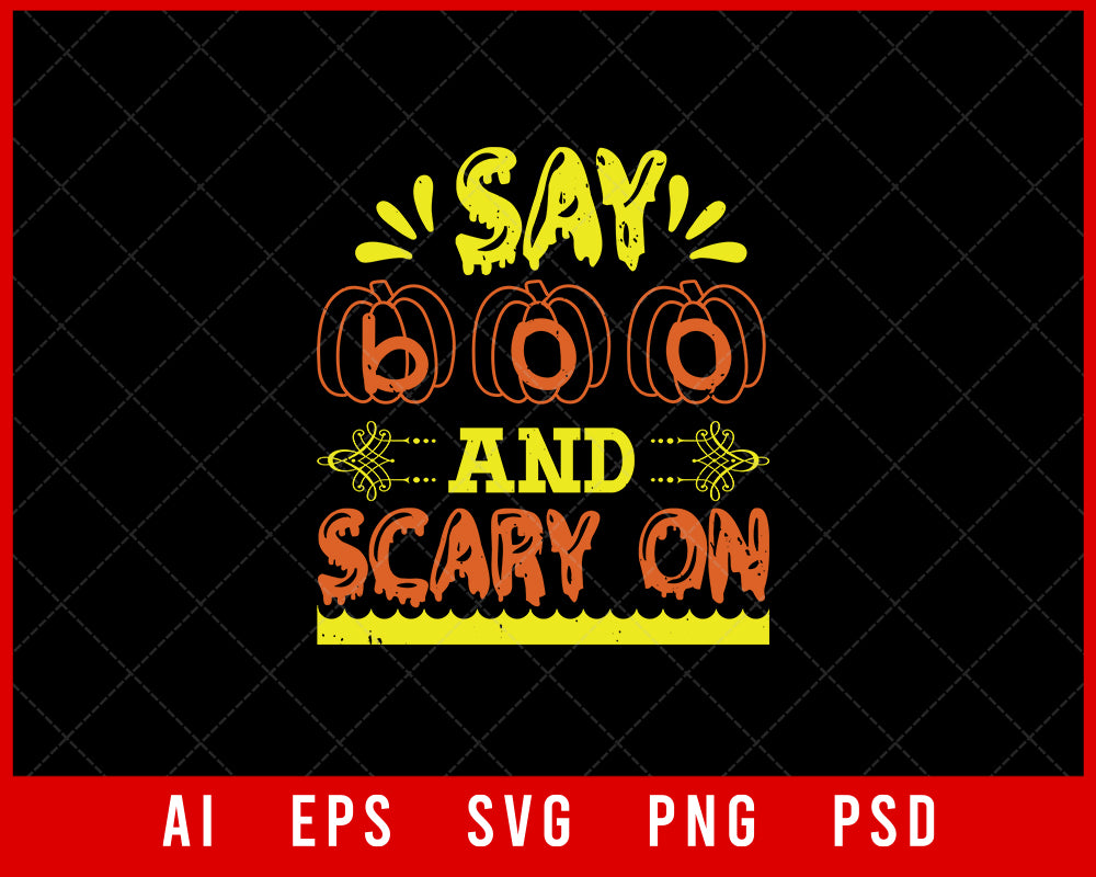 Say Boo and Scary On Funny Halloween Editable T-shirt Design Digital Download File