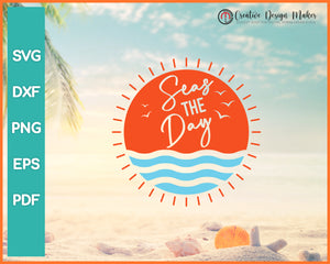 Seas The Day Summer svg Designs For Cricut Silhouette And eps png Printable Files