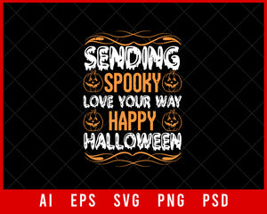 Sending Spooky Love Your Way Happy Halloween Editable T-shirt Design Digital Download File