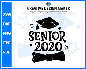 Senior 2020 Graduate svg For Cricut Silhouette And eps png Printable Artworks