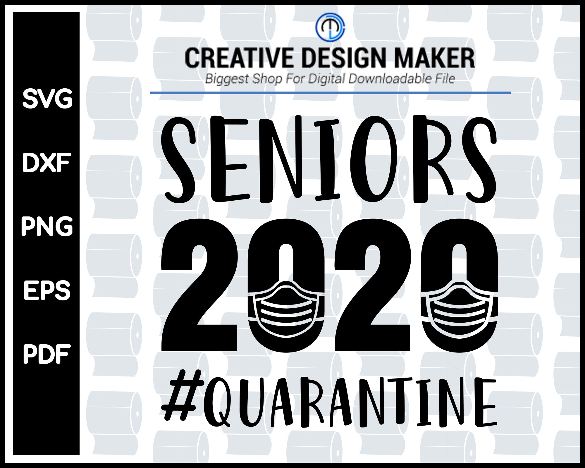 Seniors 2020 Quarantine svg For Cricut Silhouette And eps png Printable Artworks