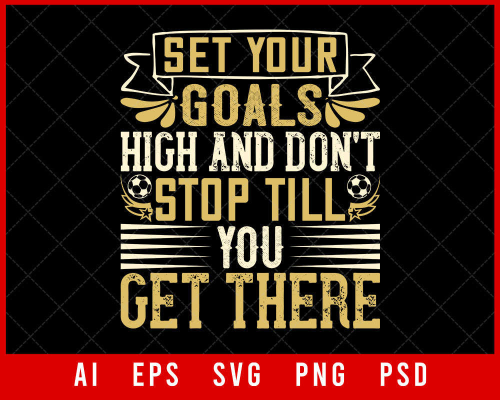 Set Your Goals High Sports NFL Lovers T-shirt Design Digital Download File