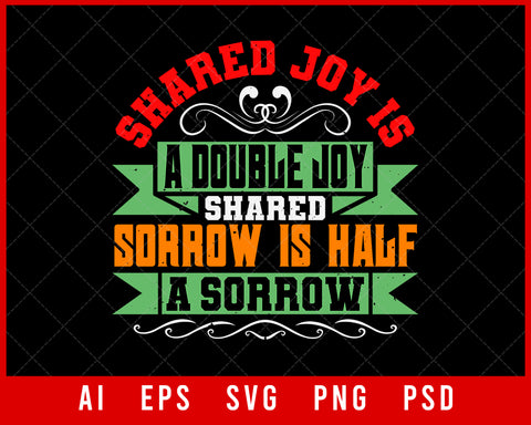 Shared Joy is a Double Joy Shared Sorrow is Half a Sorrow Best Friend Editable T-shirt Design Digital Download File