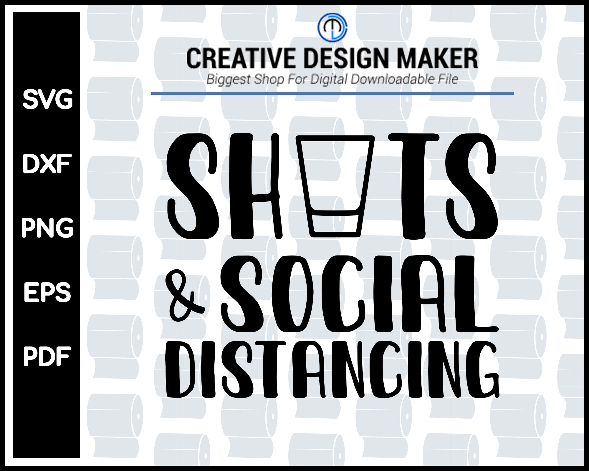Shots And Social Distancing svg For Cricut Silhouette And eps png Printable Files