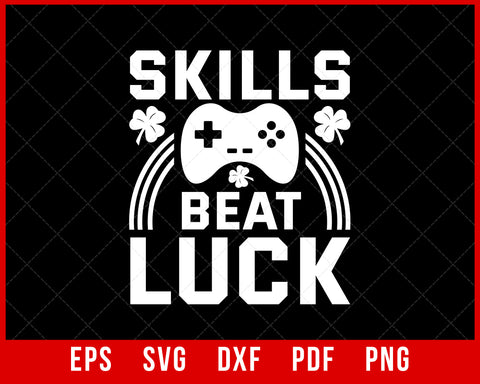 Skills Beat Luck St. Patrick's Day Gamer Video Game Pixel Art Premium T-Shirt Design Sports SVG Cutting File Digital Download 