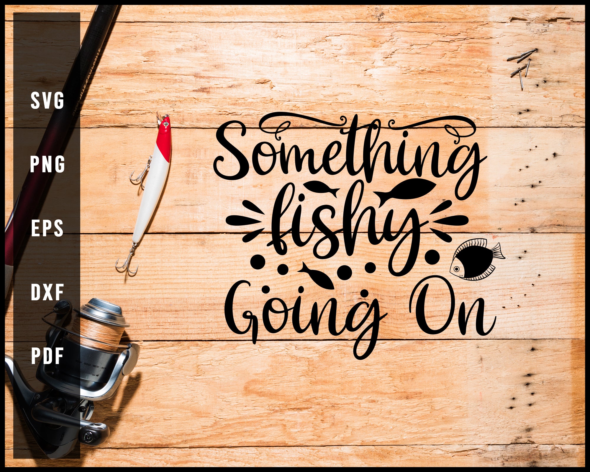 Something Fishy Going On Cut File For Cricut Silhouette svg png Printable Files