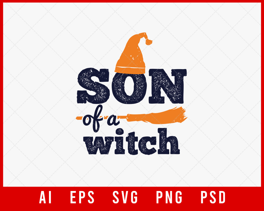 Son of a Witch Funny Halloween Editable T-shirt Design Digital Download File