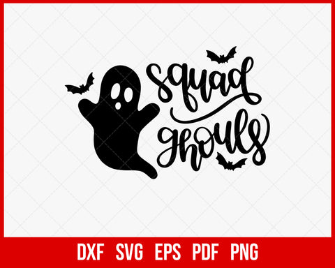 Squad Ghouls Funny Halloween SVG Cutting File Digital Download