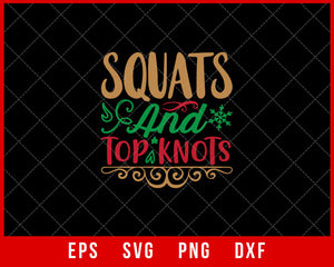 Squats and Top Knots Funny Christmas Santa Claus Snowman SVG Cut File for Cricut and Silhouette