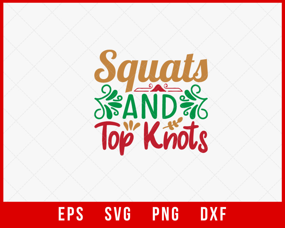 Squats and Top Knots Funny Christmas Winter Holiday Sign SVG Cut File for Cricut and Silhouette