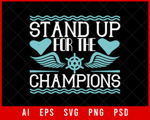 Stand Up for the Champions Boating Editable T-shirt Design Digital Download File