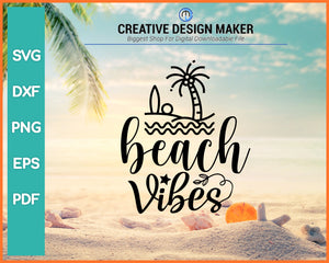 Summer Beach Vibes svg For Cricut Silhouette And eps png Printable Files