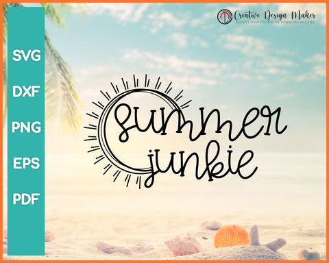 Summer Junkie svg Designs For Cricut Silhouette And eps png Printable Files