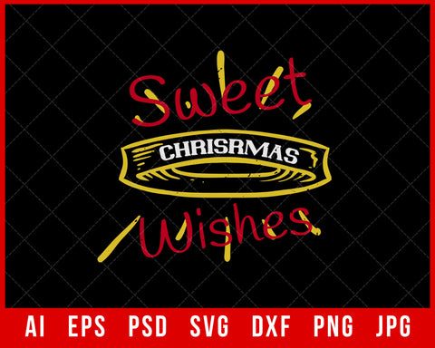 Sweet Christmas Wishes Funny Xmas Editable T-shirt Design Digital Download File
