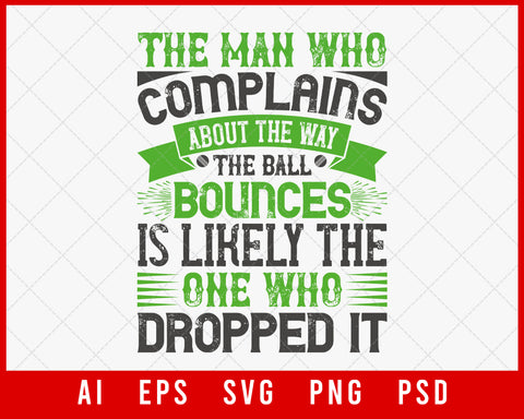The Man Who Complains About the Way Sports NFL Lovers T-shirt Design Digital Download File